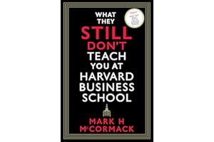 What They Still Don’t Teach You At Harvard Business School