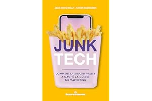 Junk Tech: Comment la Silicon Valley a gagné la guerre du marketing
