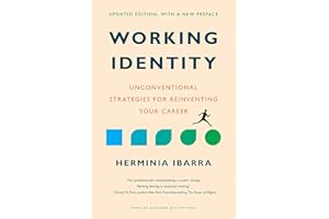 Working Identity, Updated Edition, With a New Preface: Unconventional Strategies for Reinventing Your Career