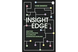 Insight Edge: Crafting Breakthroughs in a World of Information Overload