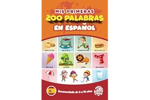Mis Primeras 200 Palabras en Español: Aprender Español para Niños. Un Libro Sencillo y Divertido para Niños de 2 a 10 Años. Todo Colorido. (Mis Primeras Palabras)