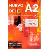 Nuevo DELE A2: Versi&oacute;n 2020. Preparaci&oacute;n para el examen. Modelos de examen DELE A2