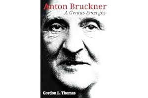 Anton Bruckner a genius emerges