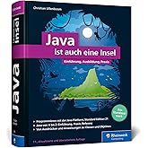 Java ist auch eine Insel: Das Standardwerk für Programmierer. Über 1.000 Seiten Java-Wissen. Mit vielen Beispielen und Übunge