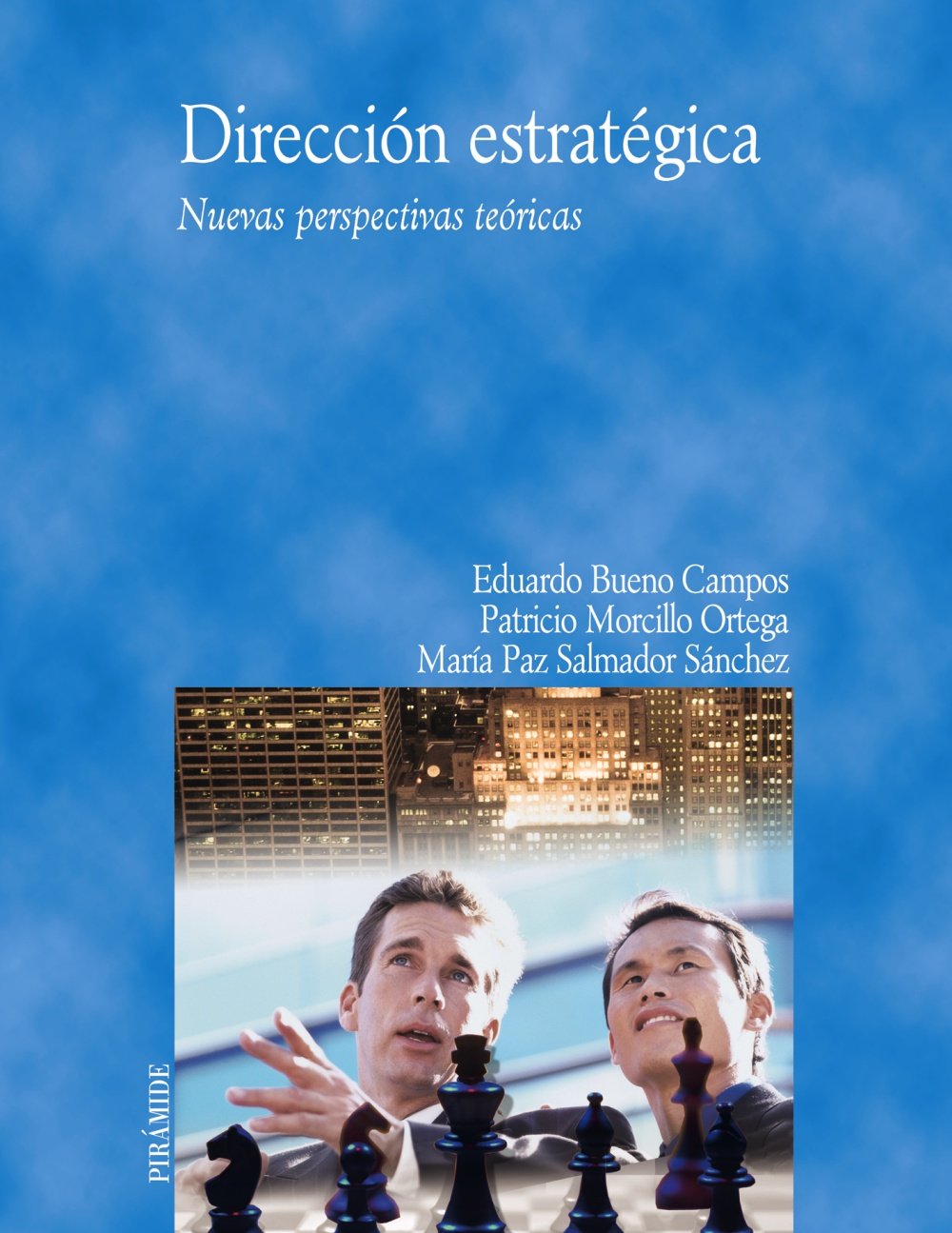 Dirección estratégica: Nuevas perspectivas teóricas
