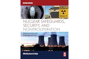 Nuclear Safeguards, Security, and Nonproliferation: Achieving Security with Technology and Policy