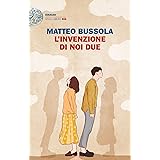 L'invenzione di noi due (Einaudi. Stile libero big)