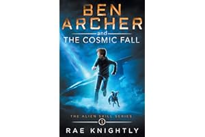 Ben Archer and the Cosmic Fall: (The Alien Skill Series, Book 1)