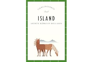 Island Reiseführer LIEBLINGSORTE: Entdecken Sie das Lebensgefühl eines Landes! | Mit vielen Insider-Tipps, farbigen Fotografien und ausklappbaren Karten
