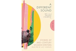 A Different Sound: Stories by Mid-Century Women Writers (Pushkin Press Classics)