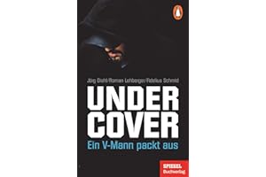 Undercover: Ein V-Mann packt aus - Ein SPIEGEL-Buch