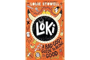 Loki: A Bad God's Guide to Being Good: Trickster Norse god turned school kid - the bestselling first book in the hilarious comics-style diary series for 7-11-year-olds (Loki: A Bad God’s Guide, 1)