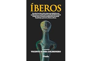 Íberos: Descubre las claves de la cultura que habitó la zona mediterránea y meridional de la península ibérica desde el siglo VIII a. C. hasta la ... ... de príncipes, guerreros, damas y diosas.