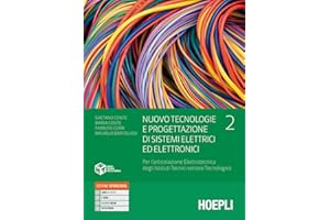 Nuovo tecnologie e progettazione di sistemi elettrici ed elettronici. Per l'articolazione elettrotecnica degli istituti tecnici settore tecnologico. ... industriali. Con e-book. C... (Vol. 2)
