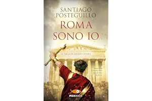 Roma sono io. La saga di Giulio Cesare