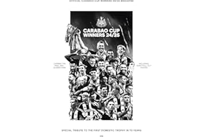 Newcastle United - Carabao Cup Winners 24/25 official club magazine: Special Tribute To The First Domestic Trophy in 70 Years