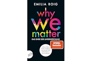 Why We Matter: Das Ende der Unterdrückung