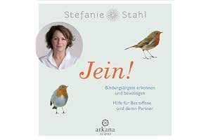 Jein!: Bindungsängste erkennen und bewältigen - Hilfe für Betroffene und deren Partner