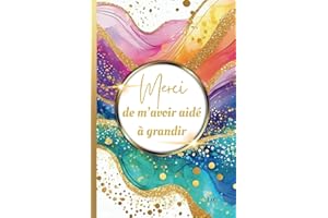 Merci de m'Avoir Aidé à Grandir: Carnet de Notes ligné idée Cadeau Maîtresse, ATSEM, AESH, Personnel de la Petite Enfance, Crèche, Assistante ... Nourrice | Carnet de Notes Ligné de 102 Pages