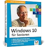 Windows 10 für Senioren: Der Lernkurs für Späteinsteiger – Großdruck, viele Merkhilfen, komplett in Farbe. Neuauflage inkl. F