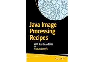 Java Image Processing Recipes: With OpenCV and JVM