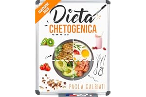 DIETA CHETOGENICA: La guida completa per tonificare il tuo corpo e vivere uno stile di vita chetogenico. Incluse deliziose ricette e un piano alimentare di 3 settimane. Perdi peso con la Dieta Keto