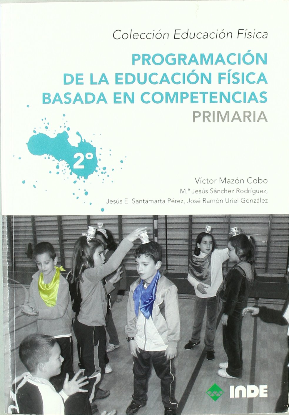 Programación de la educación física basada en competencias. Primaria. 2º : 961