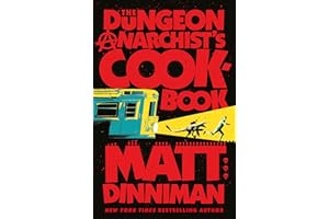 The Dungeon Anarchist's Cookbook: Book 3 in Matt Dinniman’s best selling LitRPG - a riotous blend of sci-fi, fantasy, and dark humor set in the deadliest dungeon yet (Dungeon Crawler Carl Series, 3)