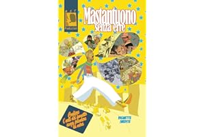 Mastantuono senza Erre: Cogliere l'arte del fumetto senza prendere la mira.