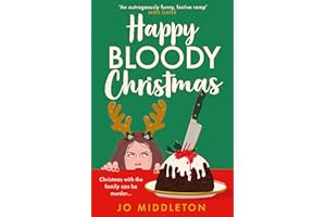 Happy Bloody Christmas: Perfect for fans of Richard Osman, Fiona Gibson and Gill Sims, don’t miss the BRAND NEW festive murder mystery for winter 2024!: Book 1