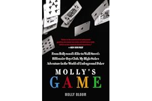 Molly's Game: The True Story of the 26-Year-Old Woman Behind the Most Exclusive, High-Stakes Underground Poker Game in the World