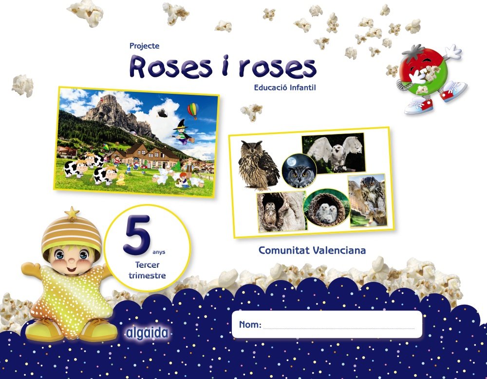Projecte Roses i roses. Educació Infantil. 5 anys. Tercer Trimestre
