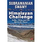 HIMALAYAN CHALLENGE: India, China and the quest for Peace