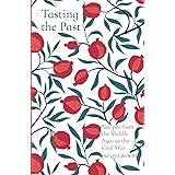 Tasting the Past: Recipes from the: Recipes from the Middle Ages to the Civil War