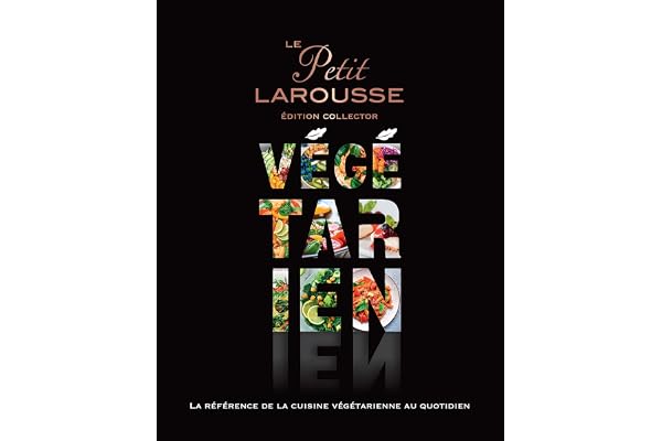 Petit Larousse Végétarien Collector