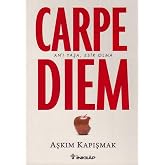 Carpe Diem: An'ı Yaşa, Esir Olma