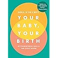 Your Baby, Your Birth