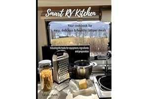 Smart RV Kitchen: Your cookbook for easy, delicious & healthy camper meals