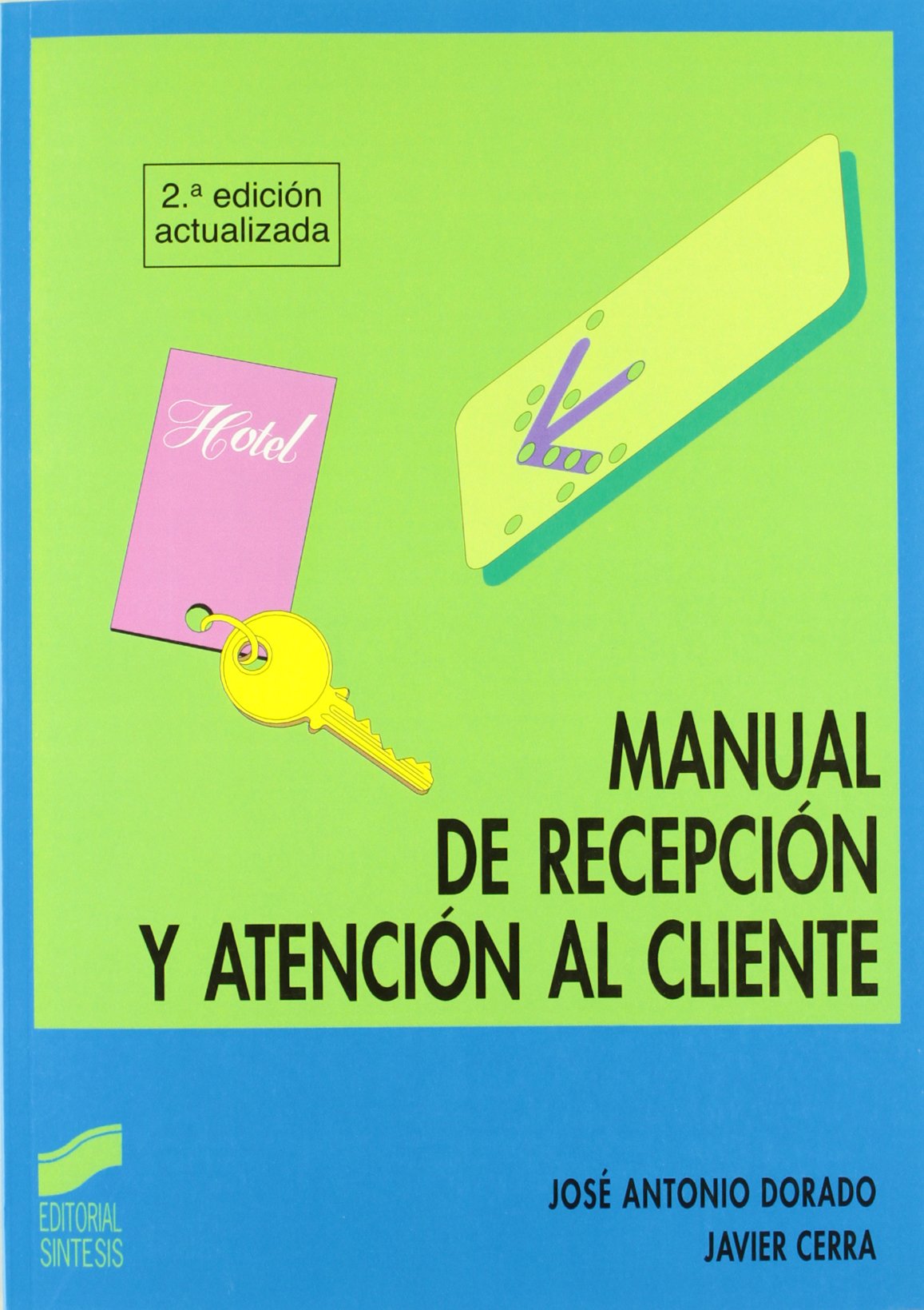 Manual de recepción y atención al cliente: FP, grado superior