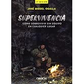 Supervivencia. C&oacute;mo sobrevivir sin equipo en cualquier lugar (Libros singulares)