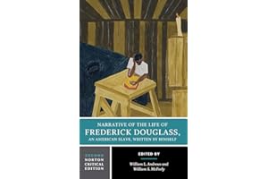 Narrative of the Life of Frederick Douglass: A Norton Critical Edition—2nd Edition: 0 (Norton Critical Editions)