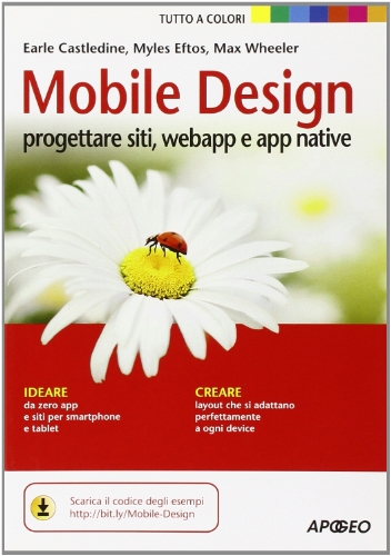 Mobile design. Progettare siti, webapp e app native Mobile design. Progettare siti, webapp e app native