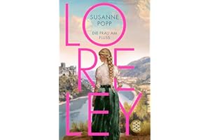 Loreley - Die Frau am Fluss: Roman (Loreley-Romane, Band 1)