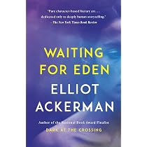 Waiting for Eden : Ackerman, Elliot: Amazon.fr: Livres