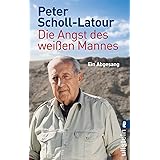 Die Angst des weißen Mannes: Ein Abgesang | Peter Scholl-Latour, der letzte Welterklärer (0)