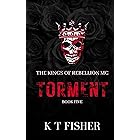 TORMENT: Kings of Rebellion MC book 5