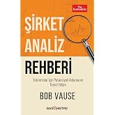 Şirket Analiz Rehberi-Yatırımcılar İ&ccedil;in Potansiyeli Anlamanın Temel Yolları
