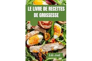 Le Livre De Recettes De Grossesse: Guide de nutrition pendant la grossesse avec des recettes pour vous et la santé de votre bébé