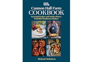 Cannon Hall Farm Cookbook: Seasonal recipes and stories from a Yorkshire farmhouse kitchen