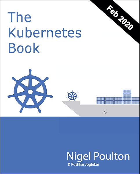The Kubernetes Book Updated Feb 2020 Ebook Poulton Nigel